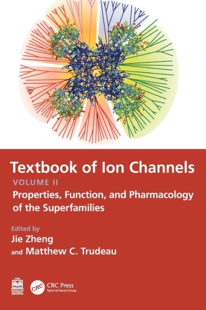 Textbook of Ion Channels Volume II - Properties, Function, and Pharmacology of the Superfamilies