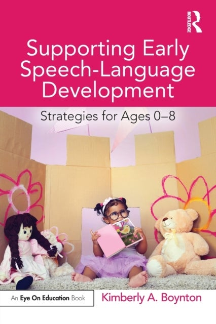 Supporting Early Speech-Language Development - Strategies for Ages 0-8