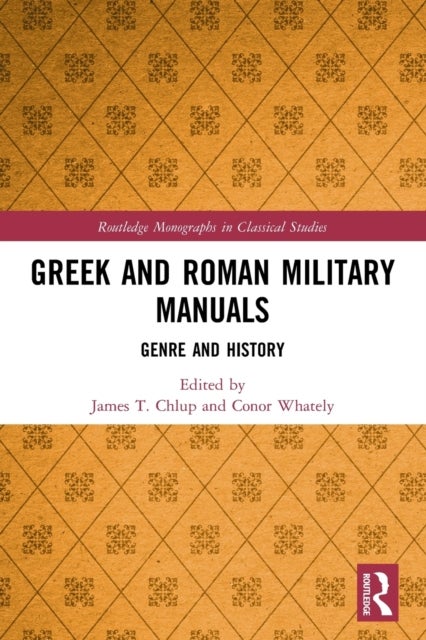 Greek and Roman Military Manuals - Genre and History