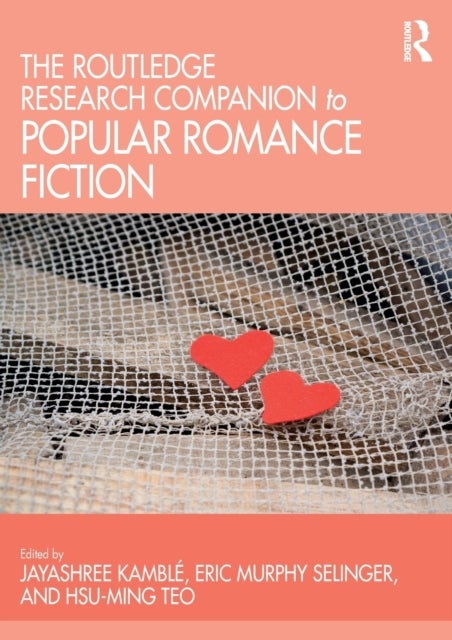 The Routledge Research Companion to Popular Romance Fiction