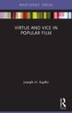 Virtue and Vice in Popular Film