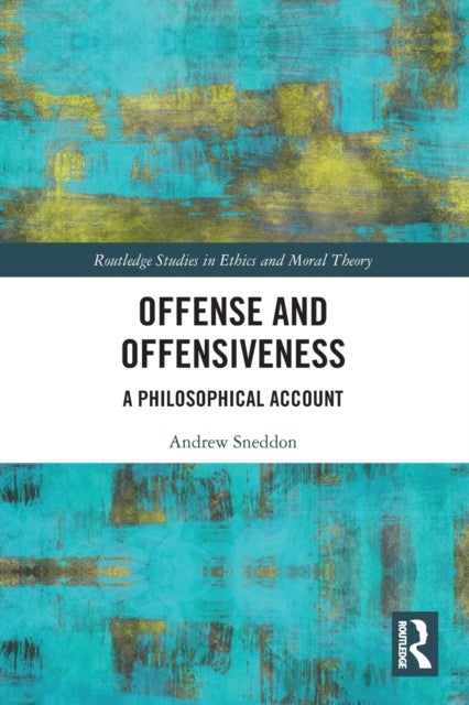 Offense and Offensiveness - A Philosophical Account