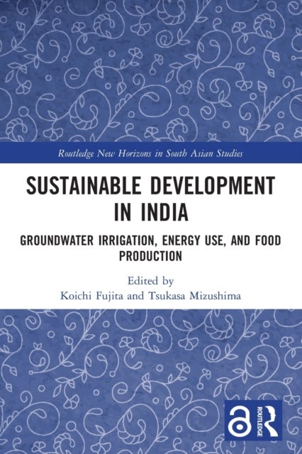 Sustainable Development in India - Groundwater Irrigation, Energy Use, and Food Production