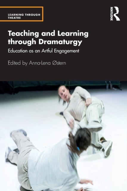 Teaching and Learning through Dramaturgy - Education as an Artful Engagement