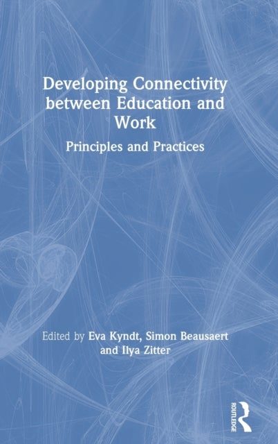 Developing Connectivity between Education and Work - Principles and Practices