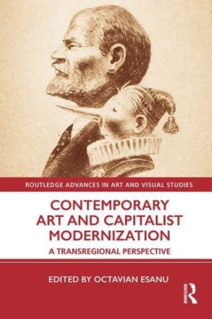 Contemporary Art and Capitalist Modernization - A Transregional Perspective