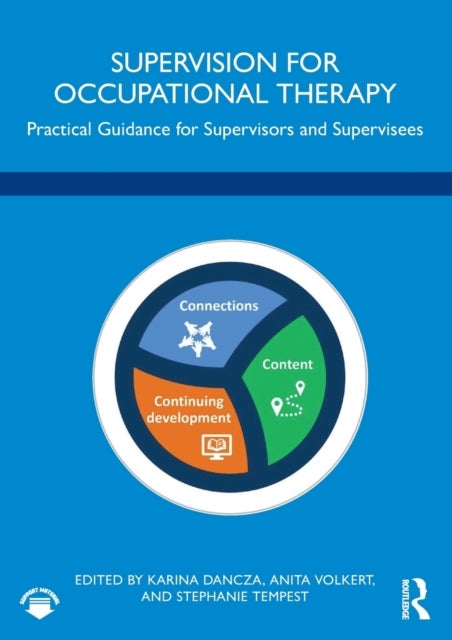 Supervision for Occupational Therapy - Practical Guidance for Supervisors and Supervisees
