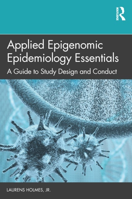Applied Epigenomic Epidemiology Essentials - A Guide to Study Design and Conduct