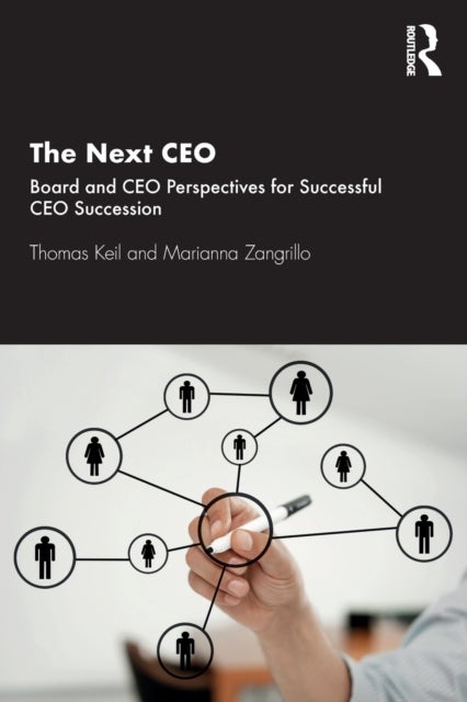 The Next CEO - Board and CEO Perspectives for Successful CEO Succession