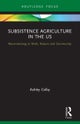 Subsistence Agriculture in the US