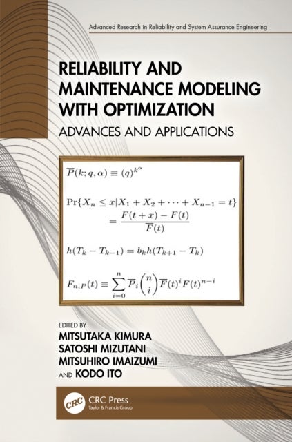 Reliability and Maintenance Modeling with Optimization - Advances and Applications