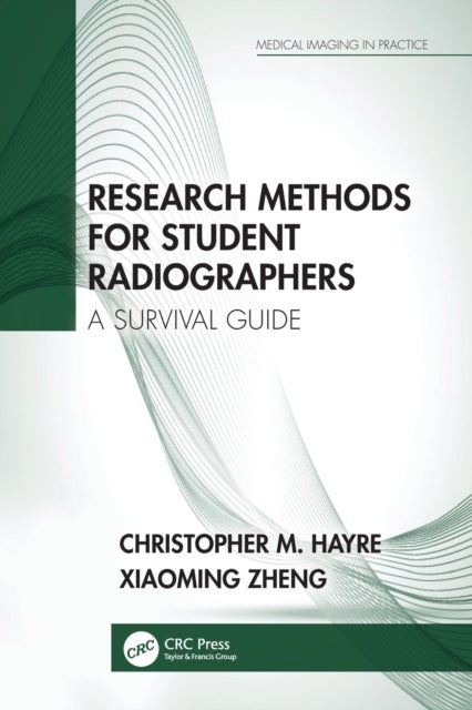 Research Methods for Student Radiographers - A Survival Guide