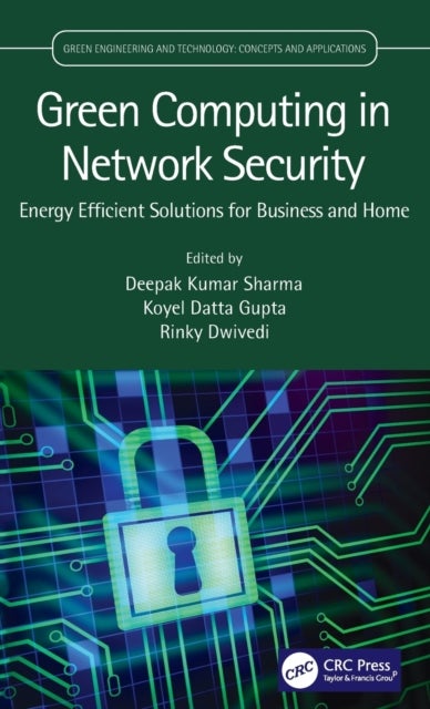 Green Computing in Network Security - Energy Efficient Solutions for Business and Home