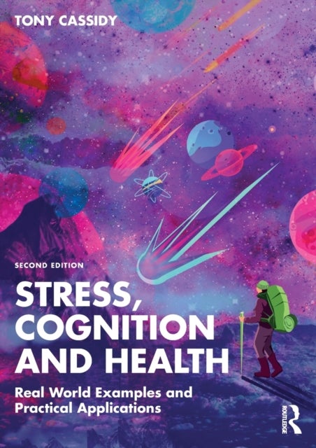 Stress, Cognition and Health - Real World Examples and Practical Applications