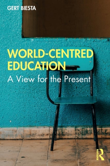 World-Centred Education - A View for the Present