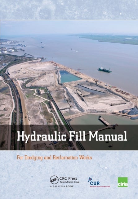 Hydraulic Fill Manual - For Dredging and Reclamation Works