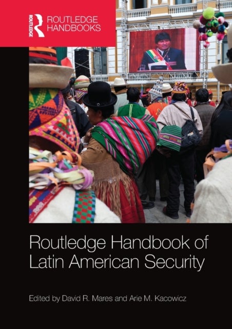 Routledge Handbook of Latin American Security