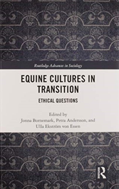 Equine Cultures in Transition - Ethical Questions