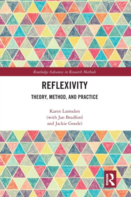 Reflexivity - Theory, Method, and Practice