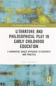 Literature and Philosophical Play in Early Childhood Education