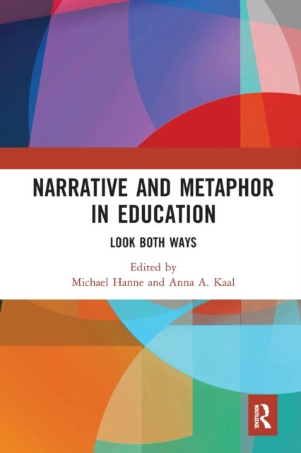 Narrative and Metaphor in Education - Look Both Ways