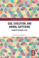 God, Evolution, and Animal Suffering