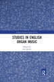 Studies in English Organ Music