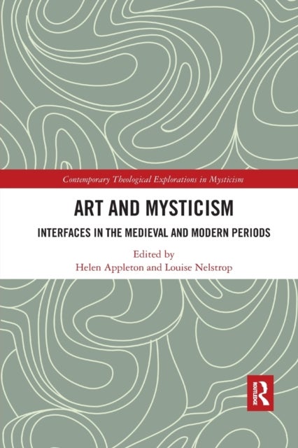 Art and Mysticism - Interfaces in the Medieval and Modern Periods