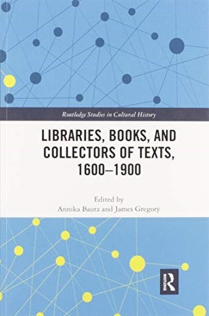 Libraries, Books, and Collectors of Texts, 1600-1900