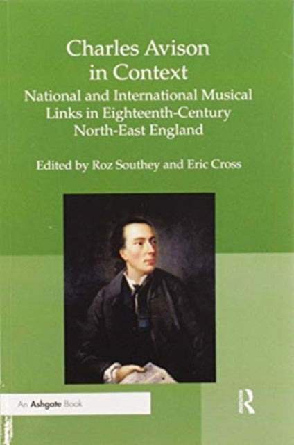 Charles Avison in Context - National and International Musical Links in Eighteenth-Century North-East England