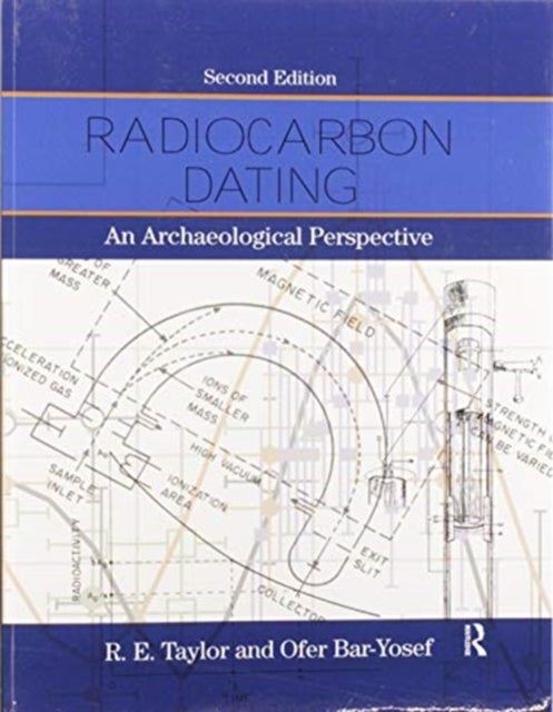 Radiocarbon Dating - An Archaeological Perspective
