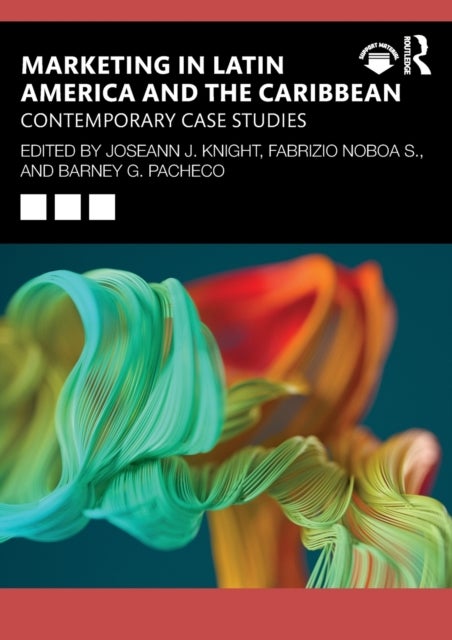 Marketing in Latin America and the Caribbean - Contemporary Case Studies