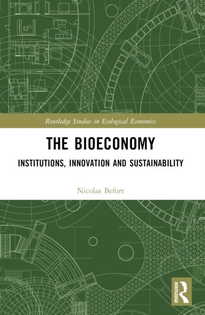 The Bioeconomy - Institutions, Innovation and Sustainability