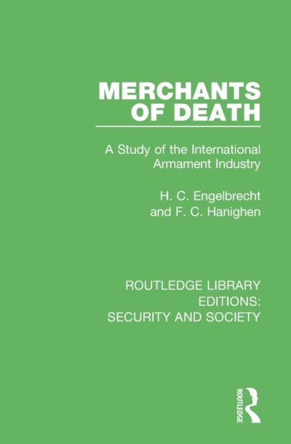Merchants of Death - A Study of the International Armament Industry