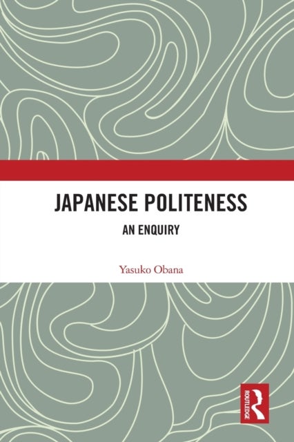 Japanese Politeness - An Enquiry