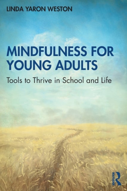 Mindfulness for Young Adults - Tools to Thrive in School and Life