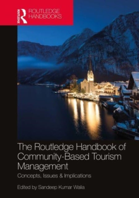 The Routledge Handbook of Community Based Tourism Management - Concepts, Issues & Implications
