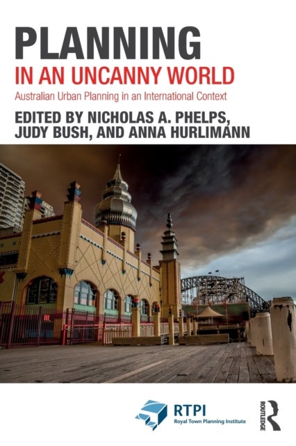 Planning in an Uncanny World - Australian Urban Planning in an International Context