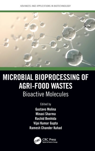 Microbial Bioprocessing of Agri-food Wastes - Bioactive Molecules