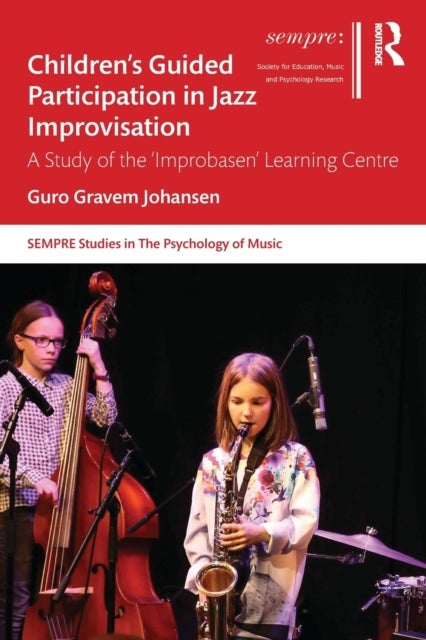 Children¿s Guided Participation in Jazz Improvisation - A Study of the ‘Improbasen’ Learning Centre