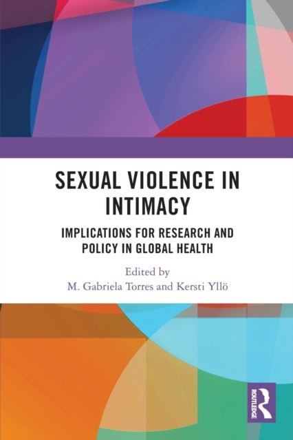 Sexual Violence in Intimacy - Implications for Research and Policy in Global Health