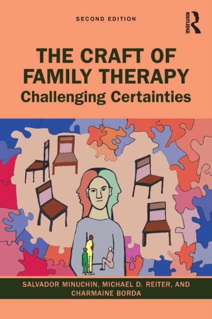 The Craft of Family Therapy - Challenging Certainties