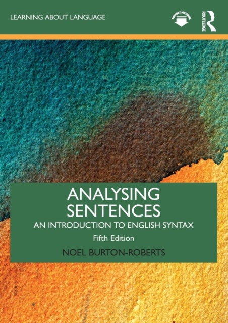 Analysing Sentences - An Introduction to English Syntax