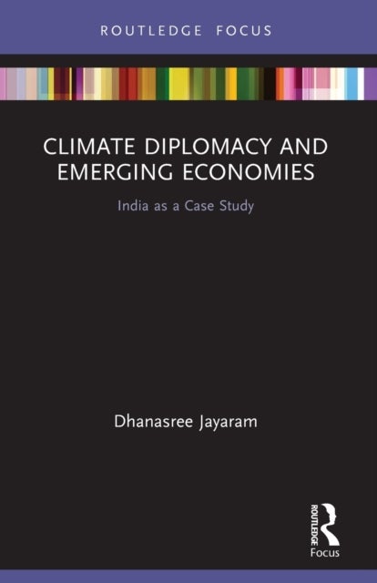 Climate Diplomacy and Emerging Economies - India as a Case Study