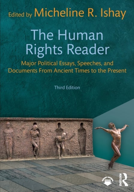 The Human Rights Reader - Major Political Essays, Speeches, and Documents From Ancient Times to the Present