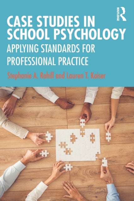 Case Studies in School Psychology - Applying Standards for Professional Practice