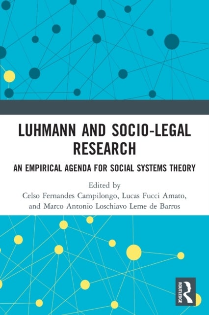 Luhmann and Socio-Legal Research - An Empirical Agenda for Social Systems Theory