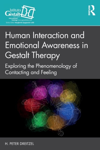 Human Interaction and Emotional Awareness in Gestalt Therapy - Exploring the Phenomenology of Contacting and Feeling