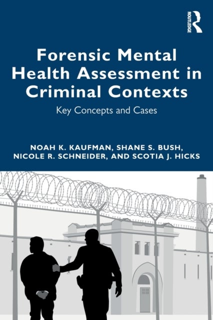 Forensic Mental Health Assessment in Criminal Contexts - Key Concepts and Cases