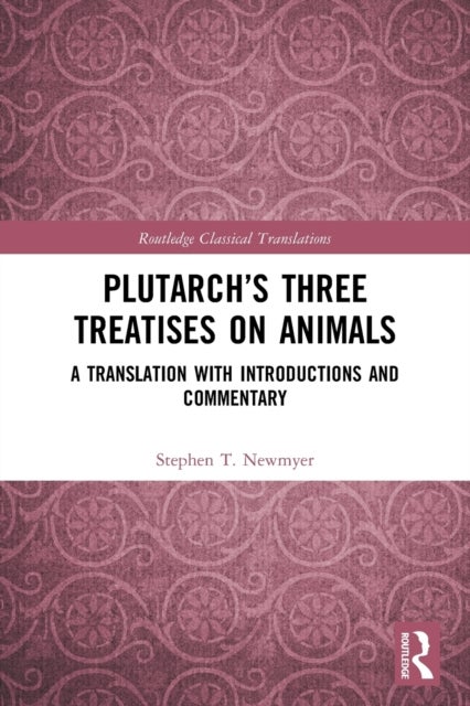 Plutarch¿s Three Treatises on Animals
